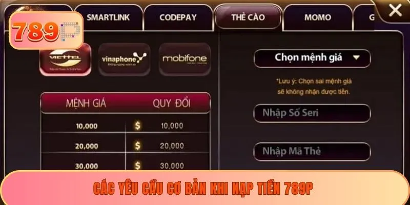 Các yêu cầu cơ bản khi nạp tiền 789P 